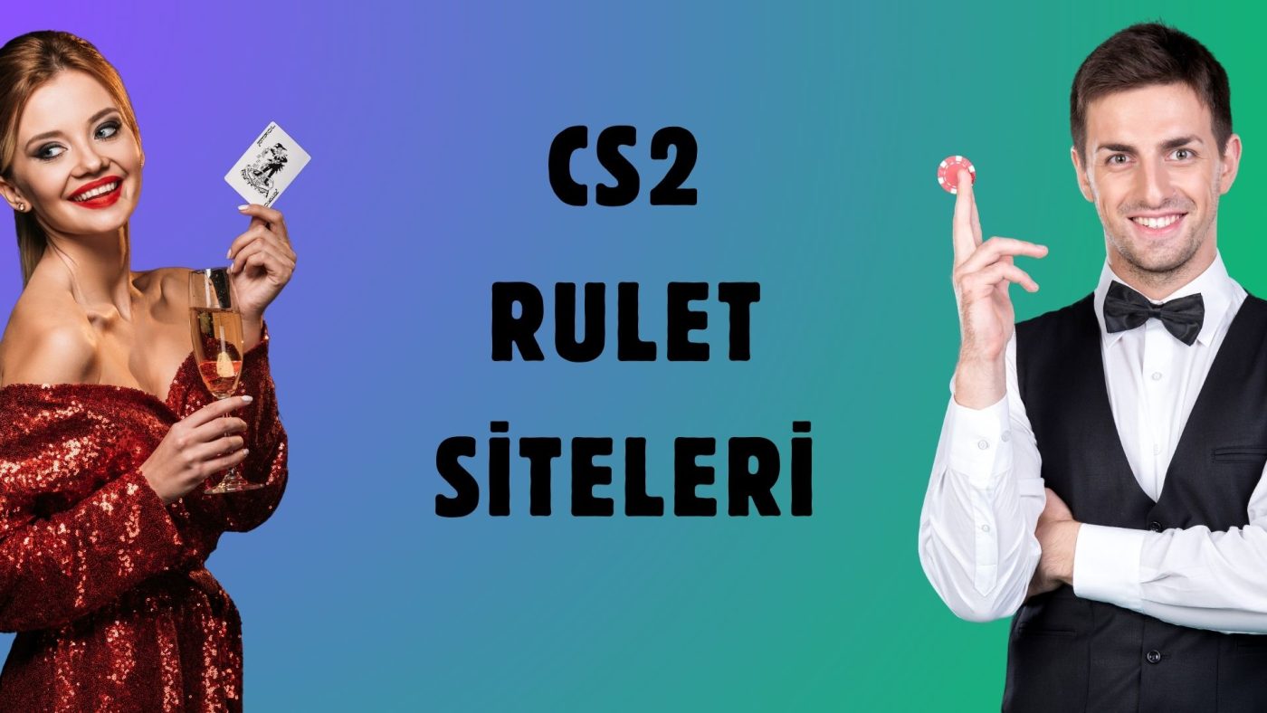 Cs2 Rulet Siteleri